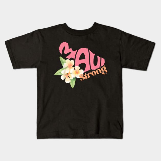 Pray for Maui Hawaii Strong Kids T-Shirt by everetto